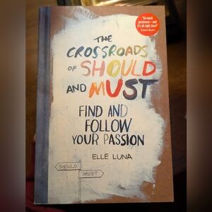 The Crossroads of Should and Must by Elle Luna